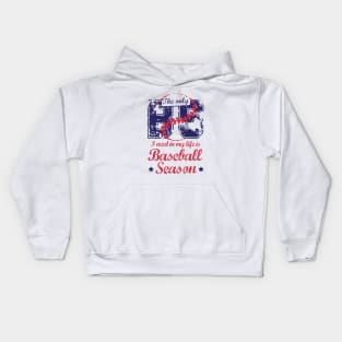 The Only BS I Need In My Life Is Baseball Season Kids Hoodie